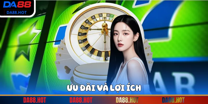 Ưu đãi và lợi ích